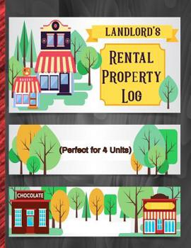 Paperback Landlord's Rental Property Log: Perfect for 4 Units Book