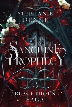 Sanguine Prophecy - Book #3 of the Blackthorn Saga