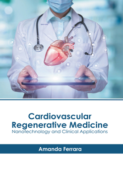 Hardcover Cardiovascular Regenerative Medicine: Nanotechnology and Clinical Applications Book