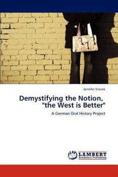 Paperback Demystifying the Notion, "The West Is Better" Book