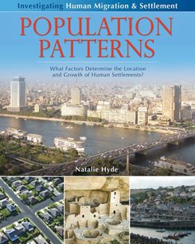 Paperback Population Patterns: What Factors Determine the Location and Growth of Human Settlements? Book