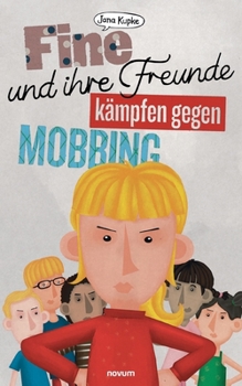 Paperback Fine und ihre Freunde kämpfen gegen Mobbing [German] Book