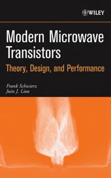 Hardcover Modern Microwave Transistors: Theory, Design, and Performance Book