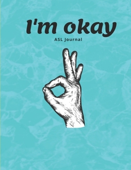 Paperback ASL Journal: American Sign Language Learning Journal with Cornell Note System with Alphabet, Signs every 10th Page, Numbers - Lined Book