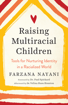 Paperback Raising Multiracial Children: Tools for Nurturing Identity in a Racialized World Book