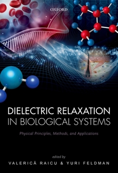 Hardcover Dielectric Relaxation in Biological Systems Book