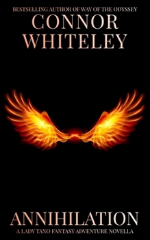 Annihilation: A Lady Tano Fantasy Adventure Novella (Lady Tano Adventure Fantasy)
