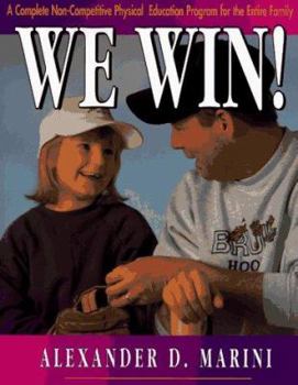 Paperback We Win: A Complete Non-Competitive Physical Education Program for the Entire Family Book