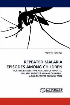 Paperback Repeated Malaria Episodes Among Children Book