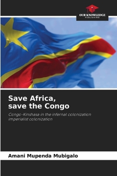 Paperback Save Africa, save the Congo Book