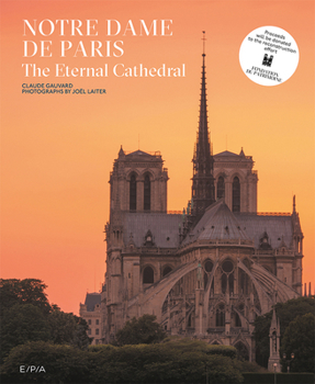 Hardcover Notre-Dame de Paris: The Eternal Cathedral Book