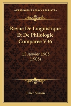 Paperback Revue De Linguistique Et De Philologie Comparee V36: 15 Janvier 1903 (1903) [French] Book