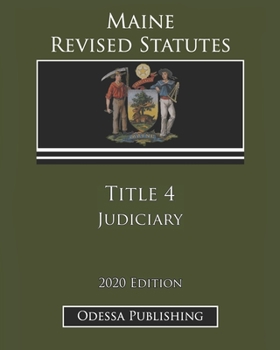 Maine Revised Statutes 2020 Edition Title 4 Judiciary