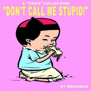 Paperback Don't Call Me Stupid Book