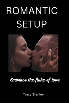 Paperback Romantic Setup: Embrace the fluke of love Book