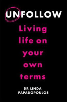 Paperback Unfollow: Living Life on Your Own Terms Book