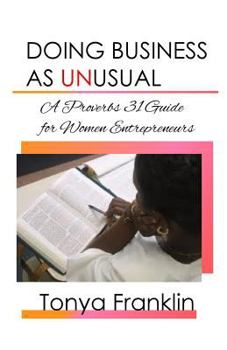 Paperback Doing Business As Unusual: A Proverbs 31 Guide for Women Entrepreneurs Book