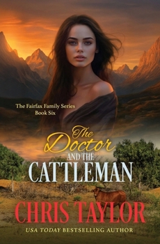 The Doctor and the Cattleman (The Fairfax Family Series)