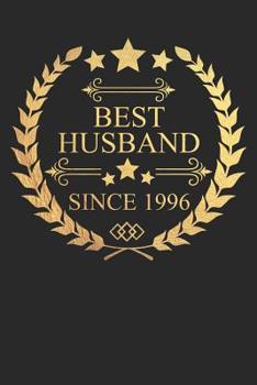 Best Husband Since 1996: Husband Gift Notebook, Wedding Anniversary Gift, Softcover (6x9 in) with 120 Dot Grid Pages