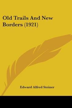 Old Trails And New Borders
