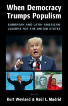 When Democracy Trumps Populism: European and Latin American Lessons for the United States