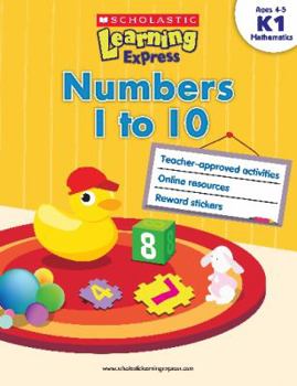 Paperback Scholastic Learning Express: Numbers 1 to 10: Grades K-1 Book