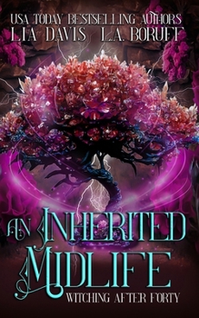 An Inherited Midlife: A Life After Magic Mystery (Witching After Forty)