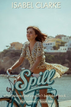 Paperback Spill: what poured out couldn't be taken back... Book