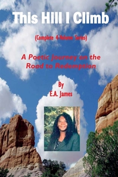 Paperback This Hill I Climb (Complete 4-Volume Series): A Poetic Journey on the Road to Redemption Book