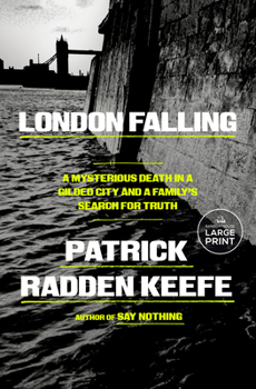 Paperback London Falling: A Mysterious Death in a Gilded City and a Family's Search for Truth [Large Print] Book