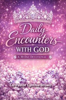 Paperback Daily Encounters With God: A 30-Day Devotional Book
