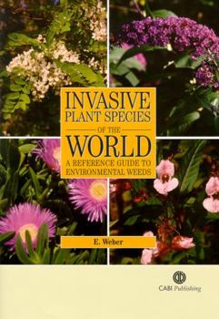 Hardcover Invasive Plant Species of the World: A reference guide to environmental weeds Book