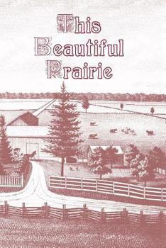 Paperback This Beautiful Prairie Book