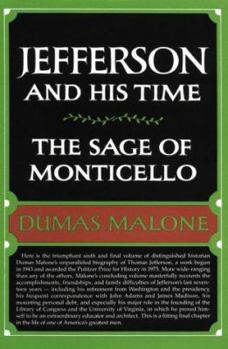 The Sage of Monticello: (Jefferson and His Time, Vol. 6) - Book #6 of the Jefferson and His Time