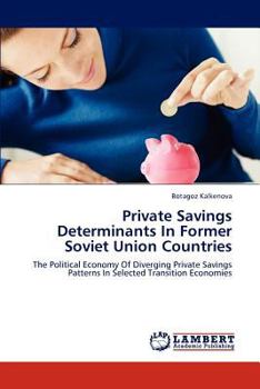 Paperback Private Savings Determinants In Former Soviet Union Countries Book