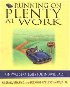 Paperback Running on Plenty at Work: Renewal Strategies for Individuals Book