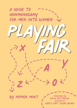 Paperback Playing Fair: A Guide to Nonmonogamy for Men Into Women Book