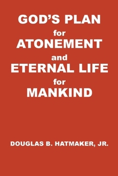 Paperback God's Plan for Atonement and Eternal Life for Manking Book