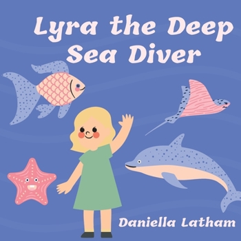 Paperback Lyra the Deep Sea Diver Book