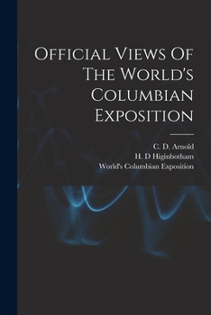 Paperback Official Views Of The World's Columbian Exposition Book