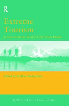 Hardcover Extreme Tourism: Lessons from the World's Cold Water Islands Book