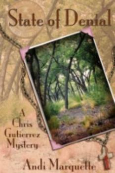 State of Denial - Book #1 of the Chris Gutiérrez Mystery