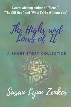 Paperback The Highs and Lows of It: A Short Story Collection Book
