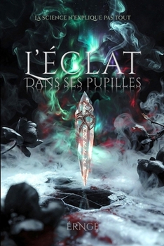 L'éclat dans ses pupilles (French Edition)