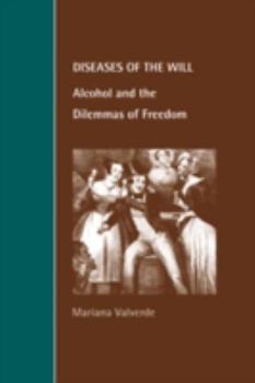 Hardcover Diseases of the Will: Alcohol and the Dilemmas of Freedom Book
