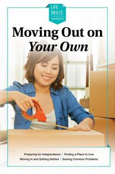 Paperback Moving Out on Your Own (Life Skills Handbooks) Book