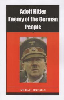 Paperback Adolf Hitler: Enemy of the German People Book