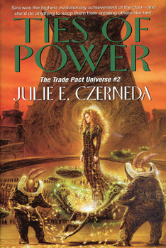 Ties of Power (Trade Pact Universe, #2) - Book #2 of the Trade Pact Universe