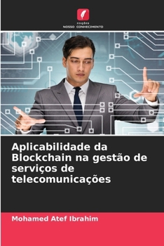 Paperback Aplicabilidade da Blockchain na gestão de serviços de telecomunicações [Portuguese] Book