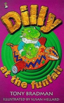Dilly at the Funfair - Book  of the Dilly the Dinosaur